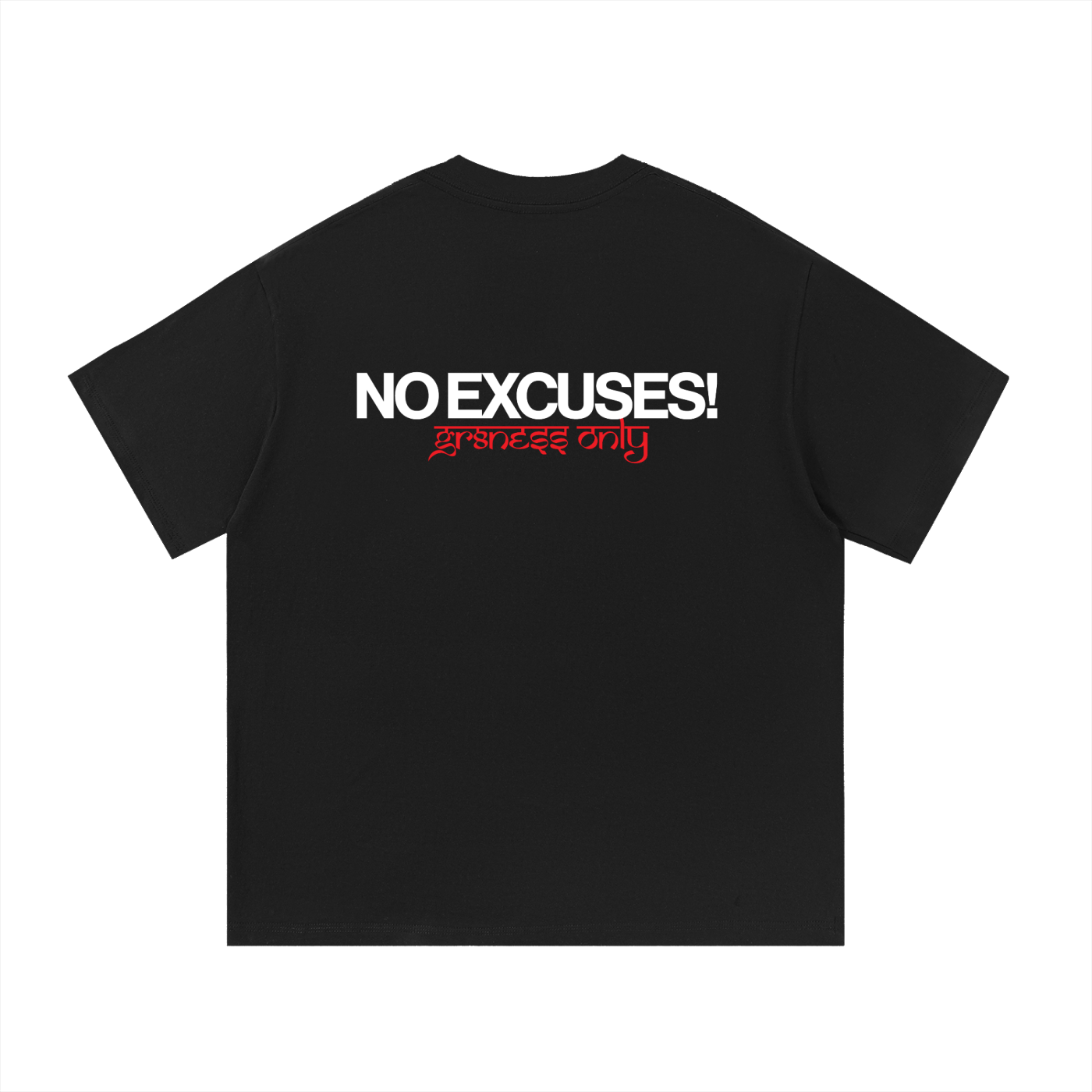 No Excuses Tee